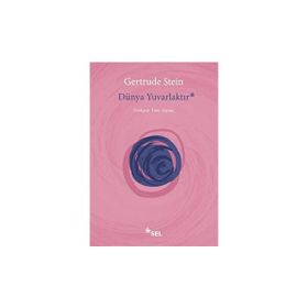 Dünya Yuvarlaktır - Gertrude Stein