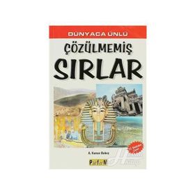 DÜNYACA ÜNLÜ ÇÖZÜLMEMİŞ SIRLAR - A. KUMAR DUBEY