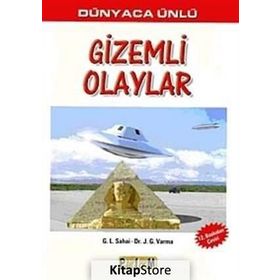 DÜNYACA ÜNLÜ GIZEMLI OLAYLAR - G. L. SAHAI;J. G. VARMA
