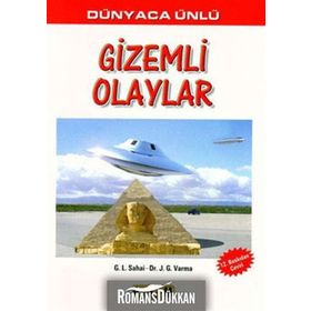 DÜNYACA ÜNLÜ GIZEMLI OLAYLAR - G. L. SAHAI;J. G. VARMA