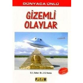 DÜNYACA ÜNLÜ GIZEMLI OLAYLAR - G. L. SAHAI;J. G. VARMA