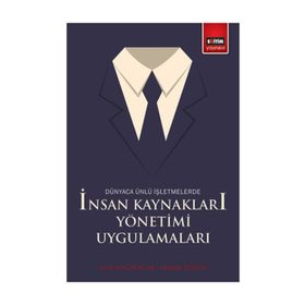 Dünyaca Ünlü İşletmelerde İnsan Kaynakları Yönetimi Uygulamaları - Habibe Tosun Yrd. Doç. Dr. Ayşe Kocabacak