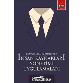 Dünyaca Ünlü İşletmelerde İnsan Kaynakları Yönetimi Uygulamaları - Habibe Tosun Yrd. Doç. Dr. Ayşe Kocabacak