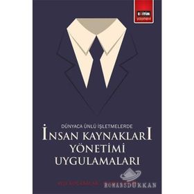 Dünyaca Ünlü İşletmelerde İnsan Kaynakları Yönetimi Uygulamaları - Habibe Tosun Yrd. Doç. Dr. Ayşe Kocabacak
