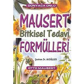 DÜNYACA ÜNLÜ MAUSERT BITKISEL TEDAVI FORMÜLLERİ - OTTO MAUSERT