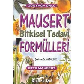 DÜNYACA ÜNLÜ MAUSERT BITKISEL TEDAVI FORMÜLLERİ - OTTO MAUSERT