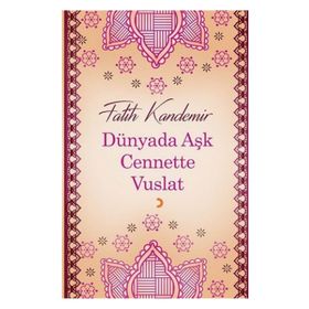 Dünyada Aşk Cennette Vuslat - Fatih Kandemir