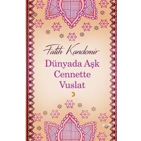 Dünyada Aşk Cennette Vuslat - Fatih Kandemir
