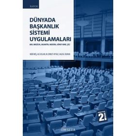 Dünyada Başkanlık Sistemi Uygulamaları - Nebi Miş Ali Arslan M. Erkut Ayvaz Hazal Duran