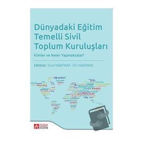 Dünyada Eğitim Temelli Sivil Toplum Kuruluşları - Yücel Kabapınar