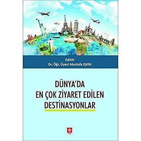 Dünya`da En Çok Ziyaret Edilen Destinasyonlar - Mustafa Işkın