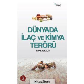 Dünyada İlaç ve Kimya Terörü - İsmail Tokalak