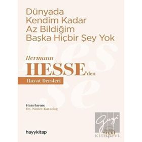 Dünyada Kendim Kadar Az Bildiğim Başka Hiçbir Şey Yok - Hayykitap