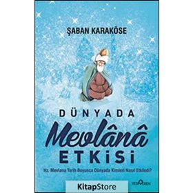 DÜNYADA MEVLANA ETKISI - ŞABAN KARAKÖSE