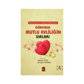 Dünyada Mutlu Evliliğin Sırları - Abdurrahman bin Ataüllah el-Muhammedi