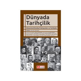 Dünyada Tarihçilik - Muzaffer Demir Ahmet Şimşek Fatih Durgun Hasan Aydın Özlem Genç Özlem Çaykent Güneş Işıksel Michael Talbot Necmettin Alkan Hasan Sungur Hilal Görgün Fatma Acun Lütfi Sunar Mehmet Ali Kılıçbay Ahmet Kanlıdere Fırat Yaşa Murat Arpacı Si