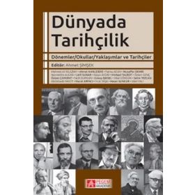 Dünyada Tarihçilik - Muzaffer Demir Ahmet Şimşek Fatih Durgun Hasan Aydın Özlem Genç Özlem Çaykent Güneş Işıksel Michael Talbot Necmettin Alkan Hasan Sungur Hilal Görgün Fatma Acun Lütfi Sunar Mehmet Ali Kılıçbay Ahmet Kanlıdere Fırat Yaşa Murat Arpacı Si
