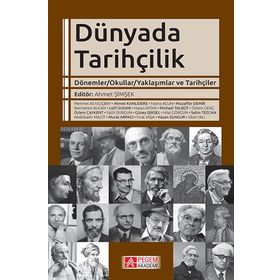 Dünyada Tarihçilik - Muzaffer Demir Ahmet Şimşek Fatih Durgun Hasan Aydın Özlem Genç Özlem Çaykent Güneş Işıksel Michael Talbot Necmettin Alkan Hasan Sungur Hilal Görgün Fatma Acun Lütfi Sunar Mehmet Ali Kılıçbay Ahmet Kanlıdere Fırat Yaşa Murat Arpacı Si