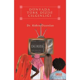 Dünyada Türk Dizisi Çılgınlığı - Kübra Özarslan