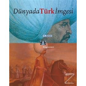 DÜNYADA TÜRK İMGESİ - ÖZLEM KUMRULAR