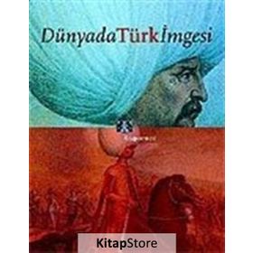 DÜNYADA TÜRK İMGESİ - ÖZLEM KUMRULAR