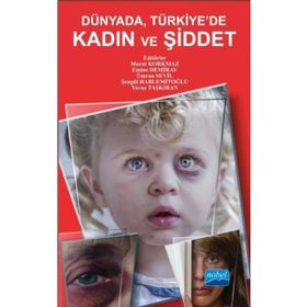 Dünya'da , Türkiye'de Kadın ve Şiddet - Kolektif