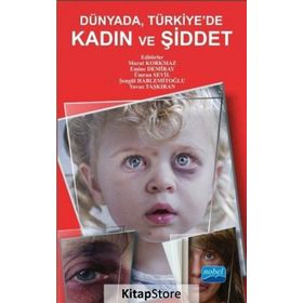 Dünya'da , Türkiye'de Kadın ve Şiddet - Kolektif