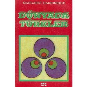 Dünyada Türkler - Margaret Bainbridge Margaret Bainbridge