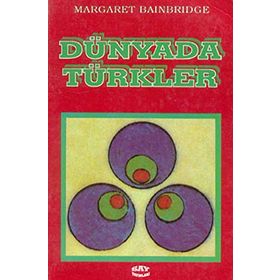 Dünyada Türkler - Margaret Bainbridge Margaret Bainbridge