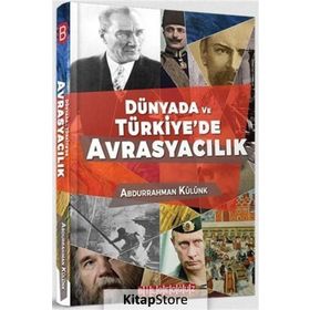 Dünyada ve Türkiye’de Avrasya ve Avrasyacılık - Demirhan Fahri Erdem
