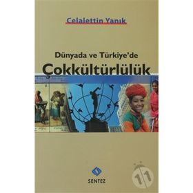 DÜNYADA VE TÜRKIYE'DE ÇOKKÜLTÜRLÜLÜK - CELALETTIN YANIK