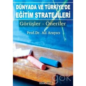 Dünyada ve Türkiye’de Eğitim Stratejileri - Ali Arayıcı