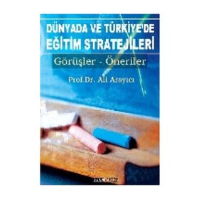 Dünyada ve Türkiye’de Eğitim Stratejileri - Ali Arayıcı