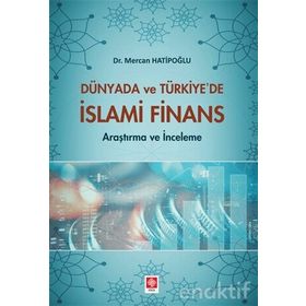 Dünyada Ve Türkiye'de İslami Finans - Mercan Hatipoğlu
