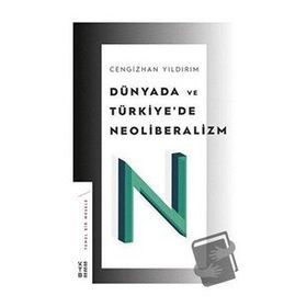 Dünyada ve Türkiye'de Neoliberalizm - Cengizhan Yıldırım - Ketebe Yayınları