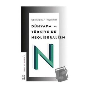 Dünyada ve Türkiye'de Neoliberalizm - Cengizhan Yıldırım - Ketebe Yayınları