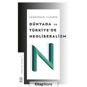 Dünyada ve Türkiye'de Neoliberalizm - Cengizhan Yıldırım