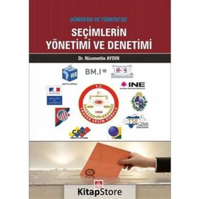 Dünya’da ve Türkiye’de Seçimlerin Yönetimi ve Denetimi - Nizamettin Aydın