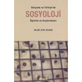 Dünya’da ve Türkiye’de Sosyoloji Öğretim ve Araştırmaları - Hilmi Ziya Ülken