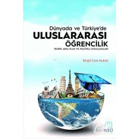 Dünya'da ve Türkiye'de Uluslararası Öğrencilik - Ruhi Can Alkın