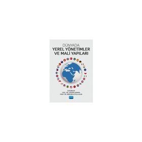 Dünyada Yerel Yönetimler ve Mali Yapıları - Nobel Yayınevi