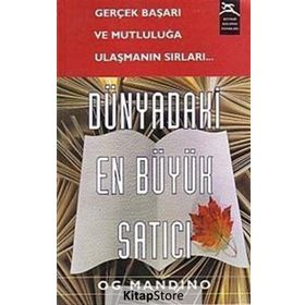 DÜNYADAKİ EN BÜYÜK SATICI GERÇEK BAŞARI VE MUTLULUĞA ULAŞTIRMANIN SIRLARI... - OG MANDINO