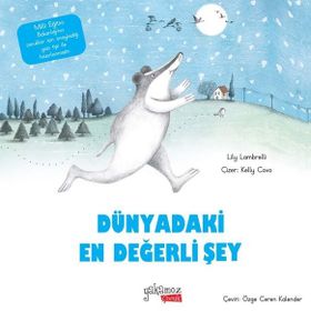 Dünyadaki En Değerli Şey - Lily Lambrelli - Yakamoz Yayınevi