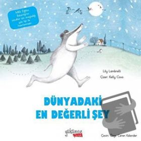 Dünyadaki En Değerli Şey - Lily Lambrelli - Yakamoz Yayınevi