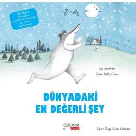 Dünyadaki En Değerli Şey - Lily Lambrelli - Yakamoz Yayınevi