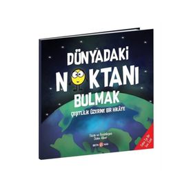 Dünyadaki Noktanı Bulmak - Diane Alber - Beta Kids