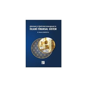 Dünyadaki ve Türkiyedeki Uygulamaları ile İslami Finansal Sistem - İbrahim Çemberlitaş