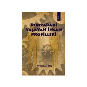 Dünyadaki Yaşayan İnsan Profilleri - Aydoğan İbiş