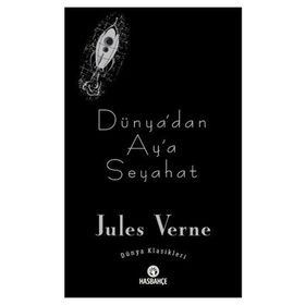 Dünya’dan Ay’a Seyahat - Jules Verne