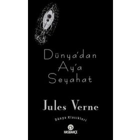 Dünya’dan Ay’a Seyahat - Jules Verne
